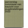 Jaarverslag commissie van toezicht voor jeugdinstellingen 2022 by Eline Strik