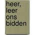 Heer, leer ons bidden