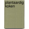 Plantaardig koken by Plantbeest by Tartelies