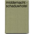 Middernacht - Schaduwhotel