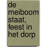 De meiboom staat, feest in het dorp by Kathleen Amant