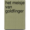 Het meisje van Goldfinger door Ansje Michorius