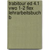 TrabiTour ed 4.1 vwo 1-2 FLEX Lehrarbeitsbuch B by Unknown