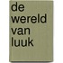 De wereld van Luuk