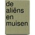 De Aliëns en Muisen