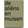 De Aliëns en Muisen door Jacqueline Loeve