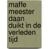 Maffe meester Daan duikt in de verleden tijd