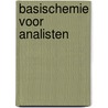 Basischemie voor analisten door A.G.A. van der Meer