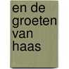 En de groeten van Haas by Annemarie Bon