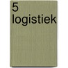 5 Logistiek by Veerle Vermorgen