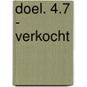 DOEL. 4.7 - Verkocht door Onbekend
