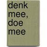 Denk mee, doe mee door Marjolein van der Klooster
