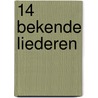 14 Bekende liederen door Onbekend