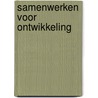 Samenwerken voor ontwikkeling door Geske Dijkstra