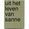 Uit het leven van Sanne door Marjan van den Berg