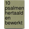 10 Psalmen hertaald en bewerkt door Theo Berendsen