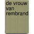 De vrouw van Rembrand