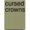 Cursed Crowns by Katherine Webber