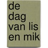 de dag van lis en mik door Marianne Witte