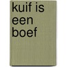 kuif is een boef by Paulien Smeulders