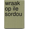 Wraak op Ile Sordou door M.L. Longworth