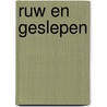 Ruw en Geslepen door Stichting Diadomo