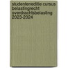Studenteneditie cursus belastingrecht overdrachtsbelasting 2023-2024 by Y.E. Gassler