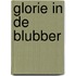 Glorie in de Blubber