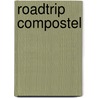Roadtrip Compostel door Hilje Mulder