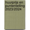 Huurprijs en puntentelling 2023/2024 door Onbekend