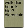 Welk dier hoor ik hier? - Dierentuin by Unknown