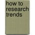 How to Research Trends