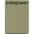 Onbegraven