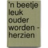 'n Beetje leuk ouder worden - herzien
