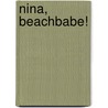 Nina, beachbabe! door Jette Schröder