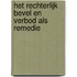 Het rechterlijk bevel en verbod als remedie