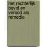 Het rechterlijk bevel en verbod als remedie door Onbekend