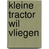 Kleine tractor wil vliegen