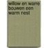 Willow en Warre bouwen een warm nest