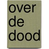 Over de dood by Sofie Jans
