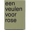 Een veulen voor Rose door Christine Linneweever
