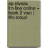 Op niveau LRN-line online + boek 2 vwo | LIFO-totaal
