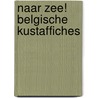 Naar zee! Belgische kustaffiches door Roland Florizoone