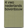 4 vwo nederlands bovenbouw by Unknown