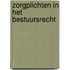 Zorgplichten in het bestuursrecht