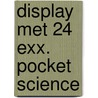 Display met 24 exx. Pocket science door Red