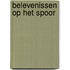 Belevenissen op het spoor