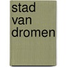 Stad van dromen door Don Winslow