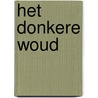 Het donkere woud by Johanna Mo