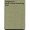 Aangiftegids vennootschapsbelasting 2023 door Onbekend